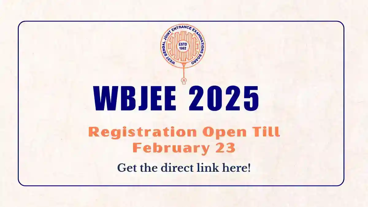 WBJEE 2025 Registration Open - Apply Now at wbjeeb.nic.in by February 23! Direct Link Here!